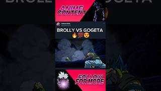 BROLLY VS GOGETA 🔥💯😈 SUBSCRIBE FOR MORE anime shorts dbs brolly gogeta [upl. by Torbert540]