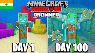 I Survived 100 Days as a Drowned in Minecraft Hardcore HINDI [upl. by Draillih194]