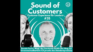 Sound of Customers SOC035 Renato Favro Mitgl Vorstand DVAG CX jenseits des Standardprodukts [upl. by Avril]