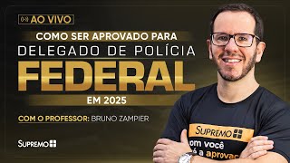 🚨 COMO SER APROVADO para DELEGADO de POLÍCIA FEDERAL em 2025  Professor Bruno Zampier [upl. by Minton]