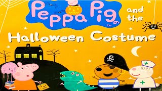 🎃👻 Peppa Pig and the Halloween Costume Kids Read Aloud [upl. by Rennob130]