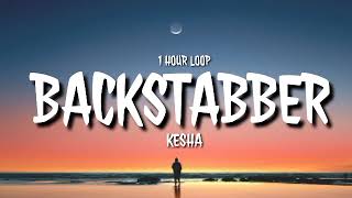 Kesha  Backstabber 1 HOUR LOOP TikTok song Back Back Backstabber [upl. by Niklaus]