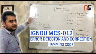 Error Correction and Detection  Hamming Code  PARITY BITS  MCS 012 IGNOU BCA TUTORIALS [upl. by Othilie]