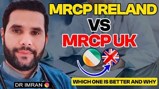 MRCP Ireland 🇮🇪 Vs MRCP UK 🇬🇧  Which One Is Better And Why [upl. by Thacher652]