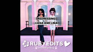 REDRESSING lina and lana [upl. by Arquit]