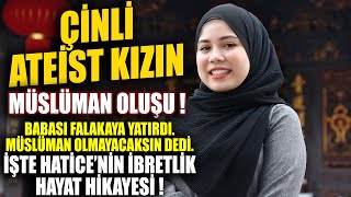 Çinli Ateist Kızın Müslüman Olması  GERÇEK OLMUŞ İBRETLİK BİR HİKAYE [upl. by Rodablas]