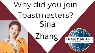 Why did you join Toastmasters Sina Zhang [upl. by Gnouc]