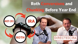 Roth Conversions and Chunking Before Year End [upl. by Rramal68]