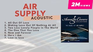 Official NonStop Music of Air Supply Acoustic Covers [upl. by Tabor]