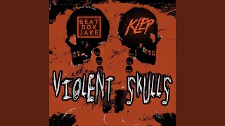 Violent Skulls [upl. by Aileme844]