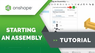 Starting an Onshape Assembly [upl. by Ping]