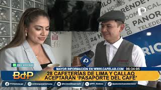 quotPasaporte del Café Peruanoquot iniciativa de cafeterías de Lima y Callao promueven cultura cafetera [upl. by Swihart]