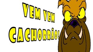 VEM VEM CACHORRÃO [upl. by Ennyroc]