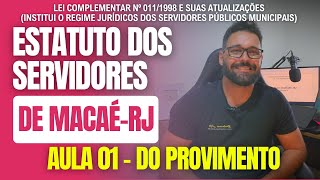 Estatuto dos Servidores de MacaéRJ Lei Complementar nº 0111998   Aula 01  DO PROVIMENTO [upl. by Eivets]