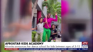 Afrostar Kids Academy Afronita announces her dance school for kids between ages 312 Prime Showbiz [upl. by Meenen]