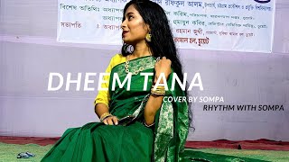 Dheem Tana Dance cover by Sompa  singer Kona [upl. by Adiuqram]