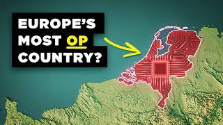 Why the Netherlands is Europe’s Most OP Country [upl. by Tezzil]