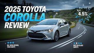 New 2025 Toyota Corolla The Compact Car Revolution You Cant Ignore [upl. by Sulrac]