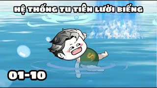 Full 0110 Hệ Thống Tu Tiên Làm Biếng  Gấu Lười Rồi [upl. by Langdon]