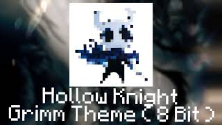 Hollow Knight  Grimm Theme 🗡️  8 Bit Cover [upl. by Hansel765]