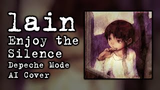 Lain  Enjoy the Silence Depeche Mode AI Cover AMV [upl. by Markman]