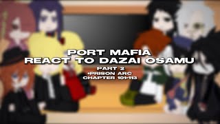 Port Mafia React To Dazai  Part 3  Bsd React  Port Mafia React To Prison Arc chapter 101113 [upl. by Yunfei]