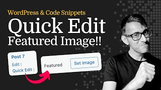 Add Featured Image to Quick Edit WordPress Code Snippet [upl. by Gilbertine]