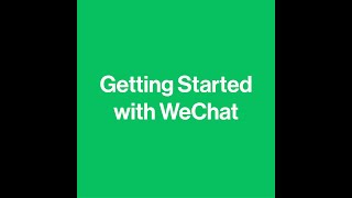 Getting Started with WeChat [upl. by Anayaran]