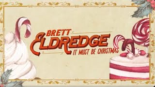 Brett Eldredge – It Must Be Christmas Official Lyric Video [upl. by Pena]