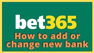 Bet365  Bet365 Bank Change  How To Change Bank Details On Bet365  Bet365 App  Bet365 Withdrawal [upl. by Anastos]