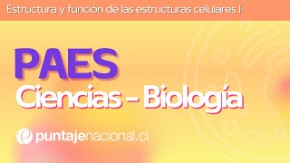 PAES  Biología  Estructura y función de las estructuras celulares I [upl. by Nona]