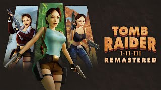 Tomb Raider I III Remastered Trailer [upl. by Nive]