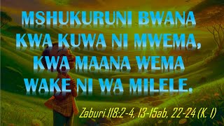 MSHUKURUNI BWANA KWA KUWA NI MWEMA KWA MAANA WEMA WAKE NI WA MILELE Zaburi ya 2 Pasaka Mwaka B [upl. by Nerrat]