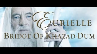 Lord Of The Rings Bridge Of KhazadDum by Eurielle Inspired by JRR Tolkien [upl. by Harbour243]