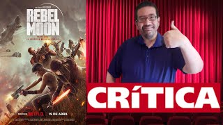 REBEL MOON PARTE DOS LA GUERRERA QUE DEJA MARCAS NETFLIX CRITICA SIN SPOILERS ZACK SNYDER [upl. by Skiba472]