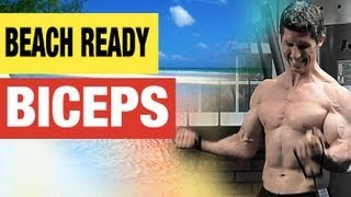 NEW Biceps Workout BEACH READY Biceps for Summer [upl. by Lennahs771]