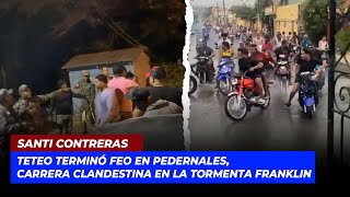 Teteo terminó feo en Pedernales carrera clandestina en la Tormenta Franklinquot  Echando El Pulso [upl. by Akinihs]