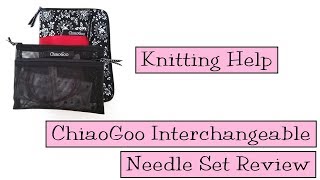 Knitting Help  Chiaogoo Interchangeable Needle Sets Review [upl. by Lonier]