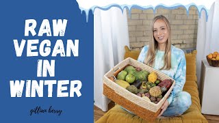 HOW TO EAT RAW VEGAN IN THE WINTER [upl. by Ellimahs]