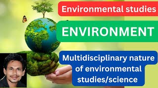 multidisciplinary nature of environmental studiesmultidisciplinary nature of environmental Studies [upl. by Erdnaek698]