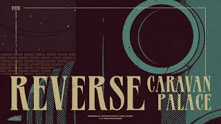 Caravan Palace  Reverse Official AudioVisualizer [upl. by Thurnau]