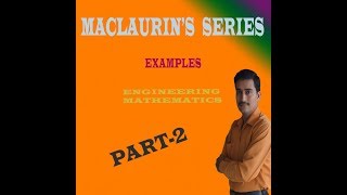 ENGINEERING MATHS 1 MACLAURINS SERIES PART2  ADDITIONAL MATHS 1 MACLAURINS SERIES PART2 [upl. by Chandra]