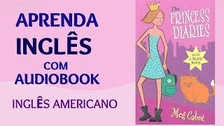 PRATIQUE SEU INGLÊS COM AUDIOBOOK  O DIÁRIO DA PRINCESA  INGLÊS NÍVEL BÁSICO  PRÉINTERMEDIÁRIO [upl. by Cornel]