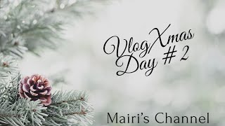 VlogXmas Day 2 [upl. by Kragh]