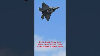 Quad City Air Show June 2223 2024 F22 Raptor Most Feared Aircraft In The World [upl. by Burt]