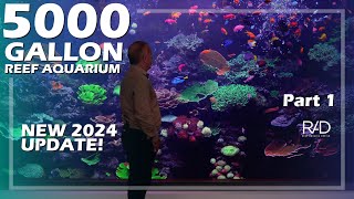 5000 GALLON REEF AQUARIUM NEW 2024 UPDATE BY REEF AQUARIA DESIGN PART 1 [upl. by Adnic889]