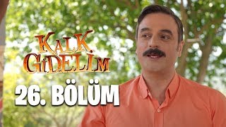 Kalk Gidelim 26 Bölüm [upl. by Esiuol]