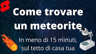 Come trovare un METEORITE in MENO DI 15 MINUTI [upl. by Karena]