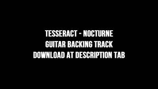 TesseracT  Of Mind Nocturne Guitar Backing Track Free Download [upl. by Ano]