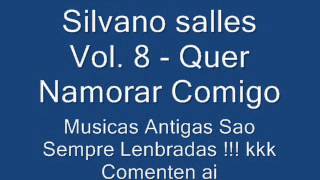 Silvano salles vol8  Quer Namorar Comigo [upl. by Imot]